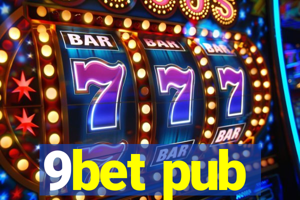 9bet pub